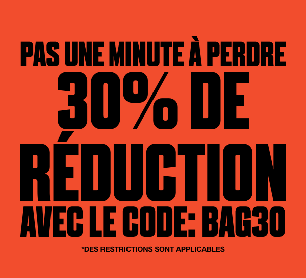 30% de réduction  Avec le code: BAG30 *Des restrictions sont applicables
